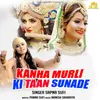 Kanha Murli Ki Taan Sunade