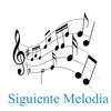 About Siguiente melodia Song