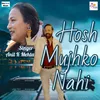 Hosh Mujhko Nahi