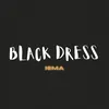 About BLACK DRESS Song