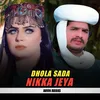 About Dhola Sada Nikka Jeya Song