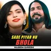 About Sade Piyar Nu Bhola Song