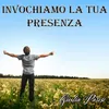 Invochiamo la tua presenza