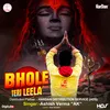 About Bhole Teri Leela Song