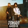 About Tohar Gabru Di Song