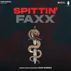 About Spittin' Faxx Song