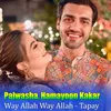 Way Allah Way Allah - Tapay