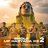 About Bhole UP Haryana Ke 2 DJ Remix Song