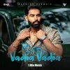 About Vadia Vadia - 1 Min Music Song