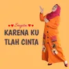 About Karena Ku Tlah Cinta Song