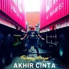 About Akhir Cinta Song