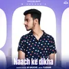 About Naach Ke Dikha Song