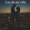 Luz de mi vida