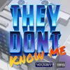 About They Don't Know Me Song