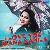 About I Love You Mana Kahila Song