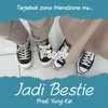 About Jadi Bestie Song