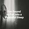 Fan Sleep Sounds