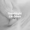 About Goodnight Lie Down, Pt. 6 Song