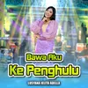 Bawa Aku Ke Penghulu