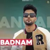 About Badnam Song