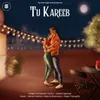 About Tu Kareeb Song