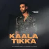 Kaala Tikka