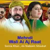 About Mehndi Wali Ai Aj Raat Song