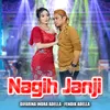 About Nagih Janji Song
