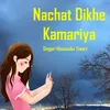 Naachat Dikhe Kamariya