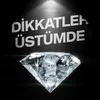 Dikkatler Üstümde