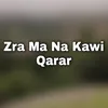 About Zra Ma Na Kawi Qarar Song