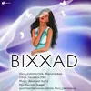 About Bixxad Song