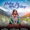 About Rachna Lai Mere Kelange Song