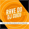 About Rave do Dj Gugu Song