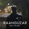 About Raahguzar Song