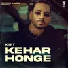 About Kehar Honge Song