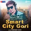 About Smart City Gori Song