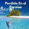 Perdido En el Paraiso