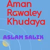 Aman Rawaley Khudaya