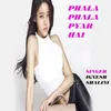 About Phala Phala Pyar hai Song