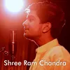 About Shree Ram Chandra Song