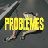 About Problèmes Song