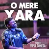 O Mere Yara