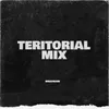 About TERITORIAL MIX Song