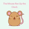 The Mouse Ran up the Clock, Pt. 8