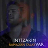 İntizarım Var