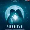 About Mithiye Song