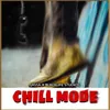 About Chill Mode Song