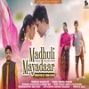 About Madhuli Mayadaar Song