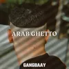 About ARAB GHETTO Song